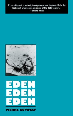 Eden Eden Eden Pierre Guyotat Graham Fox
