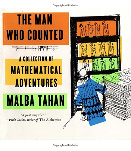 The Man Who Counted A Collection Of Mathematical Adventures Malba Tahan