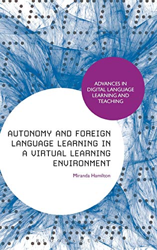 Autonomy And Foreign Language Learning In A Virtual Learning Environment Miranda Hamilton