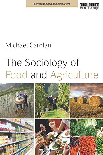 The Sociology Of Food And Agriculture 2012 Michael Carolan
