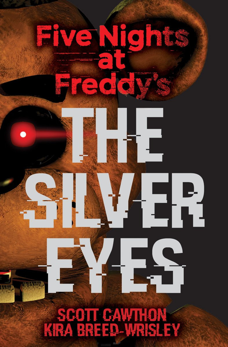 The Silver Eyes Five Nights At Freddys 1st Edition Scott Cawthon