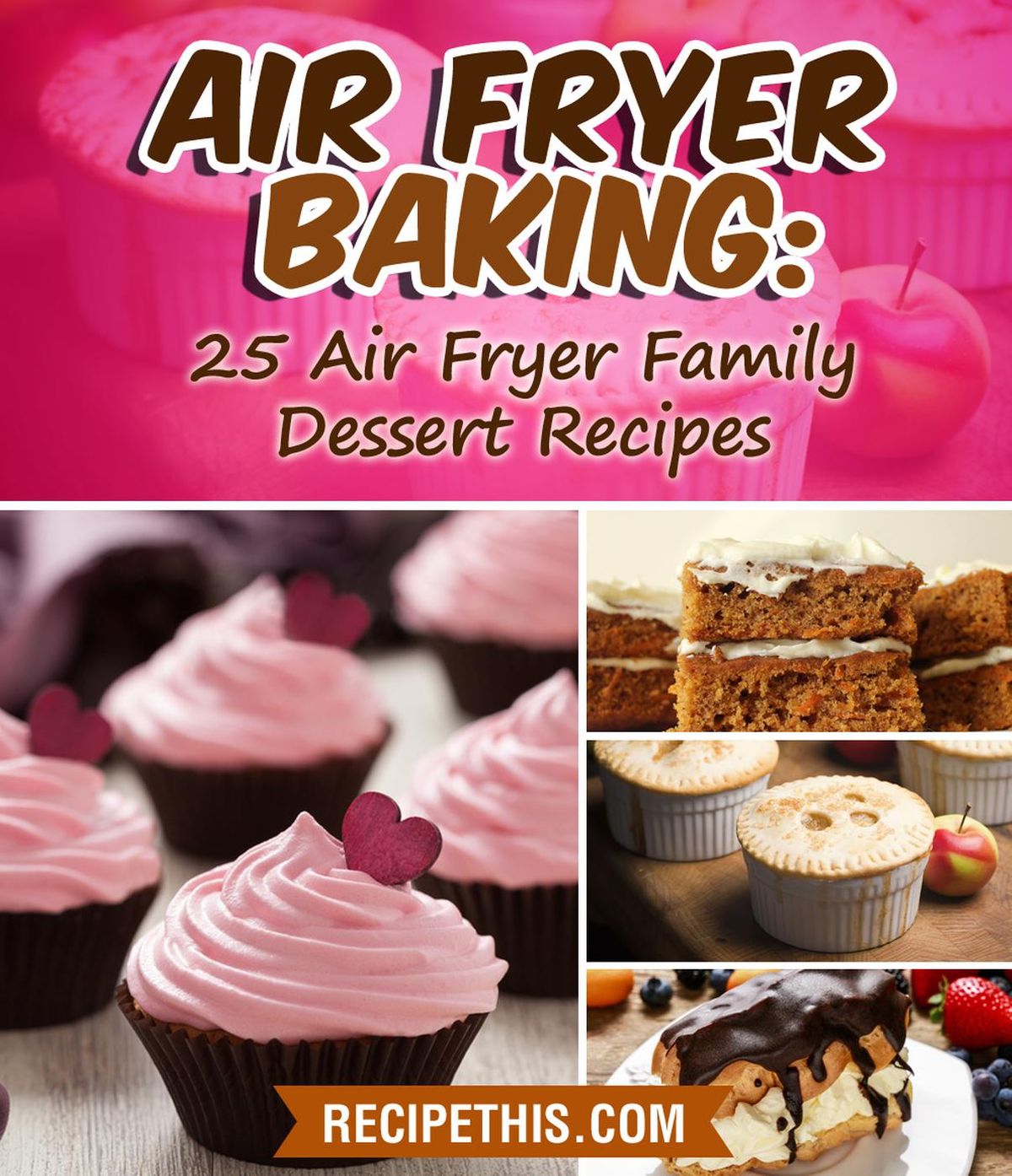 Air Fryer Baking 25 Air Fryer Family Dessert Recipes Dominic Milner