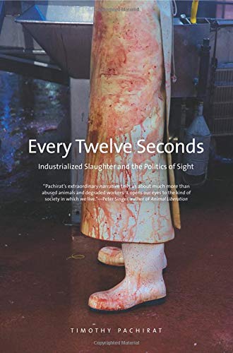 Every Twelve Seconds Timothy Pachirat