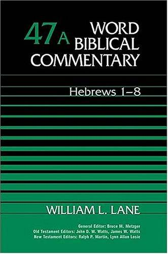 Hebrews 18 Word Biblical Commentary Wbc William L Lane