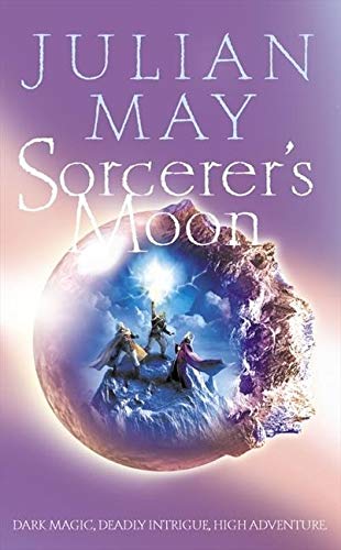 Sorcerers Moon Julian May