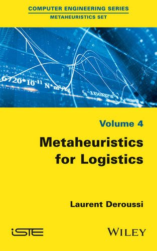 Metaheuristics For Logistics 1st Edition Laurent Deroussi