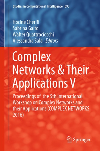Complex Networks Their Applications V Proceedings Of The 5th International Workshop On Complex Networks And Their Applications Complex Networks 2016 1st Edition Hocine Cherifi
