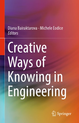 Creative Ways Of Knowing In Engineering 1st Edition Diana Bairaktarova