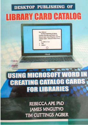 Desktop Publishing Of Library Card Catalog Using Microsoft Word In Creating Catalog Cards For Libraries Rebecca Ape