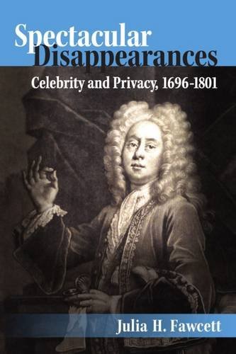 Spectacular Disappearances Celebrity And Privacy 16961801 Julia H Fawcett