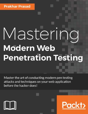 Mastering Modern Web Penetration Testing Prakhar Prasad