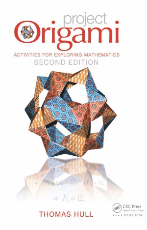 Project Origami Activities For Exploring Mathematics 2nd Edition Thomas Hull