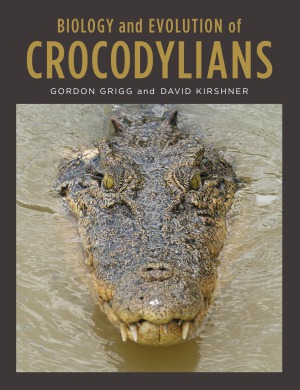 Biology And Evolution Of Crocodylians 1st Edition Gordon Grigg