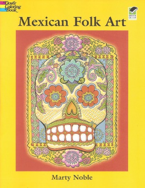 Mexican Folk Art Coloring Book Marty Noble
