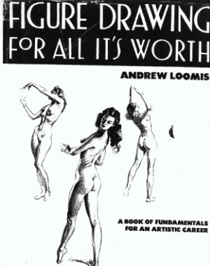 Figure Drawing For All Its Worth Andrew Loomis