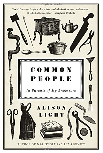 Common People In Pursuit Of My Ancestors Alison Light