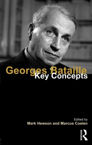 Georges Bataille Key Concepts Mark Hewson Marcus Coelen