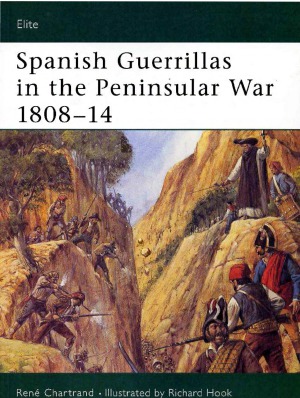Spanish Guerrillas In The Peninsular War 180814 Ren Chartrand