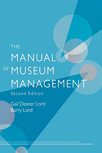 The Manual Of Museum Management 2nd Edition Gail Dexter Lord