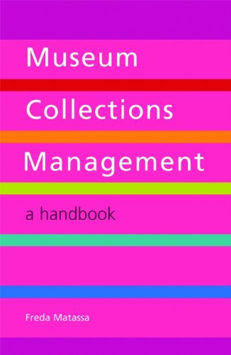 Museum Collections Management A Handbook Freda Matassa