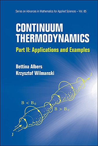 Continuum Thermodynamics Part Ii Applications And Examples Bettina Albers