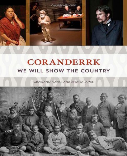 Coranderrk We Will Show The Country Giordano Nanni Andrea James