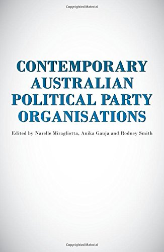 Contemporary Australian Political Party Organisations Narelle Miragliotta