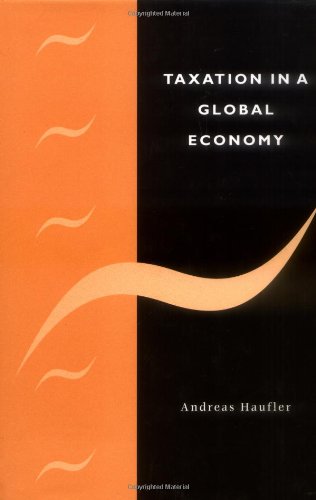 Taxation In A Global Economy Theory And Evidence Andreas Haufler