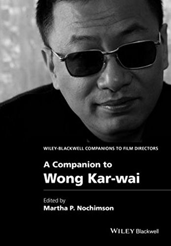 A Companion To Wong Karwai 1st Edition Martha P Nochimson