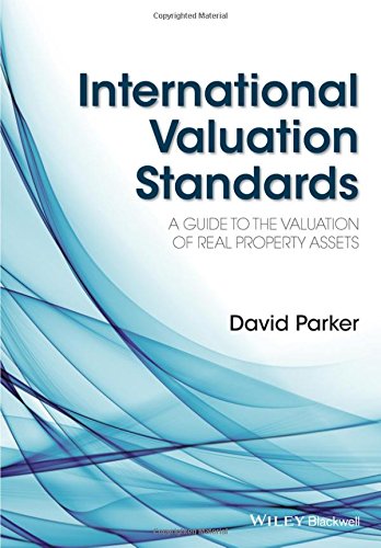 International Valuation Standards A Guide To The Valuation Of Real Property Assets 1st Edition David Parker