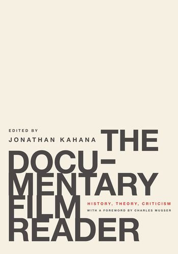 The Documentary Film Reader History Theory Criticism 1st Edition Jonathan Kahana