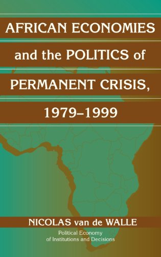 African Economies And The Politics Of Permanent Crisis 19791999 Nicolas Van De Walle