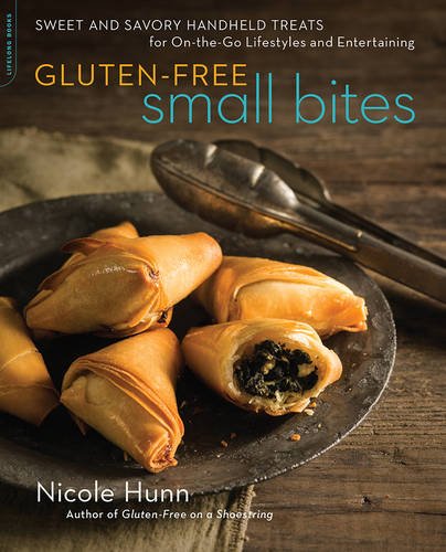 Glutenfree Small Bites Sweet And Savory Handheld Treats For Onthego Lifestyles And Entertaining Nicole Hunn