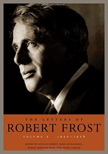 The Letters Of Robert Frost Volume 2 19201928 Robert Frost Donald Sheehy Et Al Eds