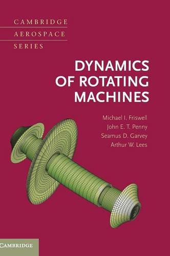 Dynamics Of Rotating Machines 1st Edition Michael I Friswell