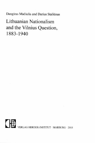 Lithuanian Nationalism And The Vilnius Question 18831940 Maiulis Dangiras
