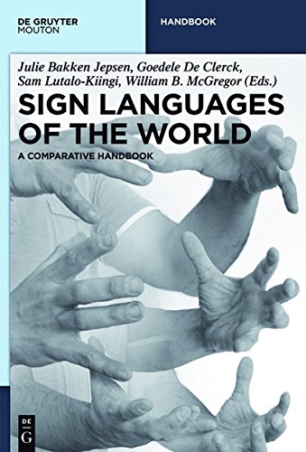 Sign Languages Of The World A Comparative Handbook Julie Bakken Jepsen