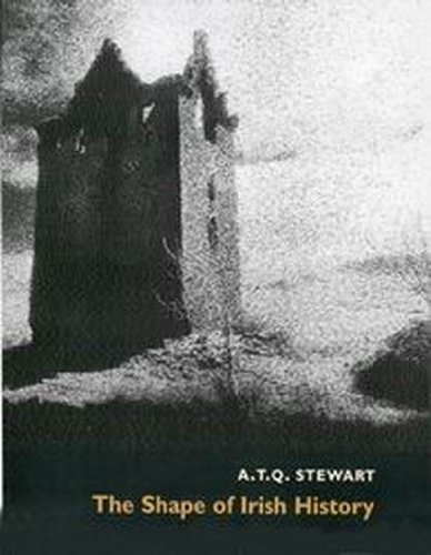 The Shape Of Irish History William F Stewart