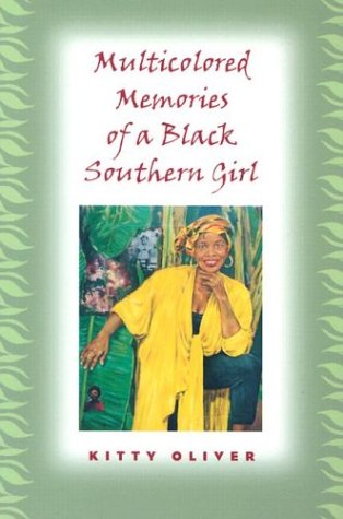 Multicolored Memories Of A Black Southern Girl Kitty Oliver