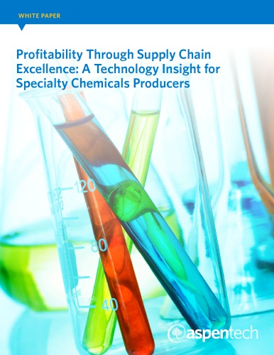 Profitability Through Supply Chain Excellence A Technology Insight For Specialty Chemicals Producers White Paper Coll