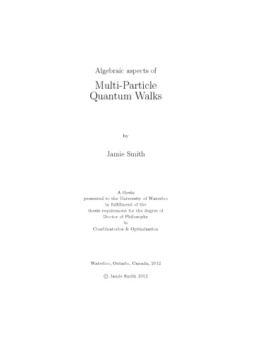 Algebraic Aspects Of Multiparticle Quantum Walks Phd Thesis Jamie Mahurin Smith