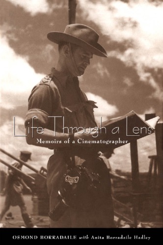 Life Through A Lens Memoirs Of A Cinematographer Osmond Borradaile