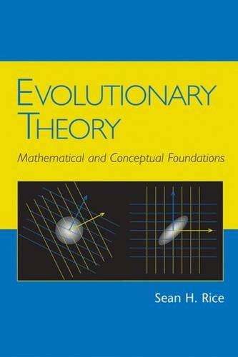 Evolutionary Theory Mathematical And Conceptual Foundations 1st Edition Sean H Rice