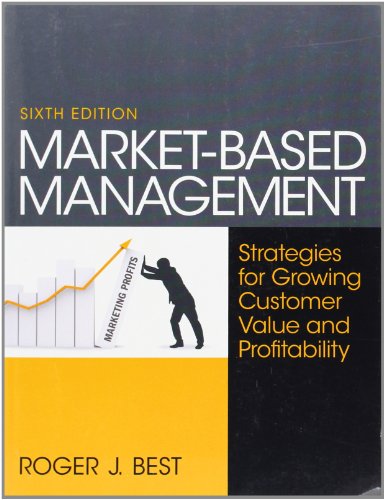 Marketbased Management 6th Edition Roger Best