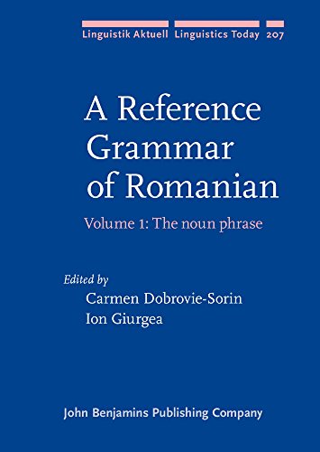 A Reference Grammar Of Romanian Volume 1 The Noun Phrase Carmen Dobroviesorin