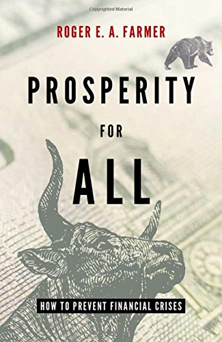Prosperity For All How To Prevent Financial Crises 1st Edition Roger Ea Farmer