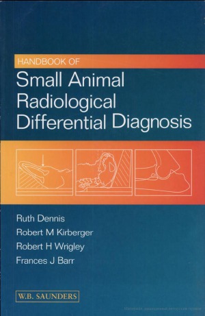 Handbook Of Small Animal Radiological Differential Diagnosis 1e Ruth Dennis
