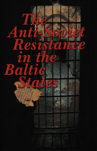 The Antisoviet Resistance In The Baltic States 5th Edition Arvydas Anuauskas Ed