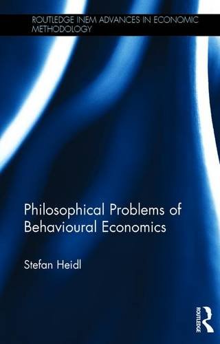Philosophical Problems Of Behavioural Economics Stefan Heidl