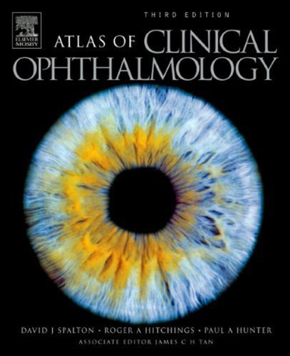 Atlas Of Clinical Ophthalmology 3rd Edition David J Spalton